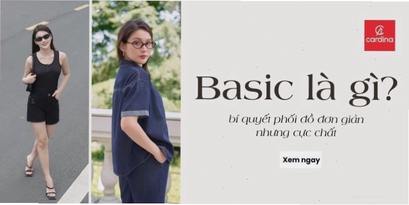 Phong cách basic đơn giản và tinh tế